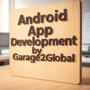 Android App Development by Garage2Global