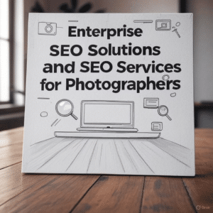 Enterprise SEO Solutions and SEO Services for Photographers