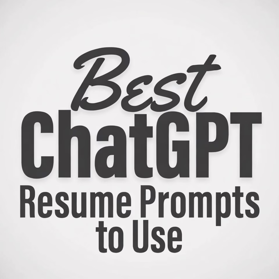 Best ChatGPT Resume Prompts to Use with Any Resume Builder