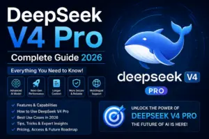 DeepSeek V4 Pro Complete Guide 2026 featuring AI model features, performance, use cases, tips, pricing, and future roadmap